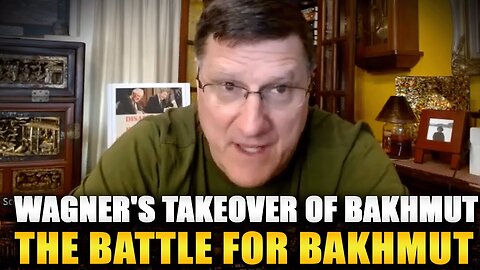 Scott Ritter - Wagner's Takeover of Bakhmut