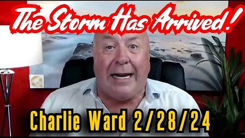 Charlie Ward Shocking News - The Storm Has Arrived