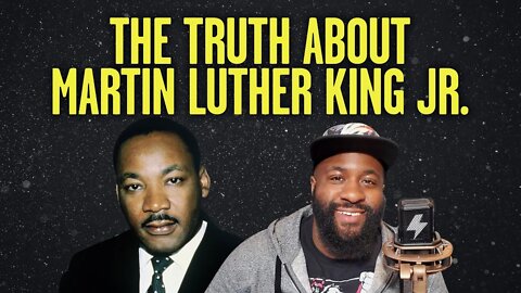 The Truth About Martin Luther King Jr.