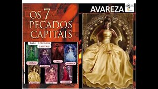 OS 7 PECADOS CAPITAIS - AVAREZA COMPLETO