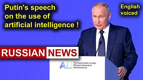 Putin's speech on the use of artificial intelligence! Russia