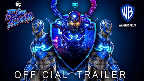 Blue Beetle – Official Trailer