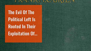 The Evil Of The Political Left Is Rooted In Their Exploitation Of Tragedies