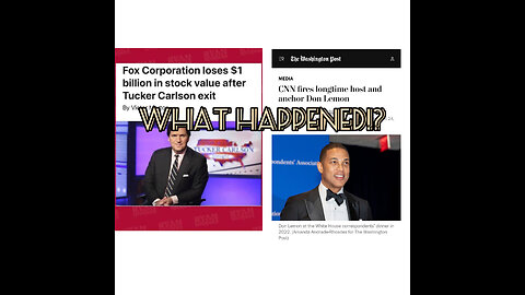 Tucker Carlson Fired by Fox + Don Lemon Fired by CNN - What Happened!?