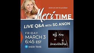 Live TG Q & A Meri with SGAnon Mar 03 2023