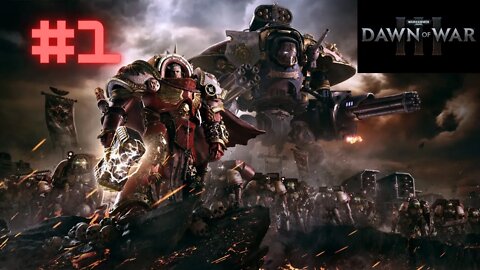 Warhammer 40K:Dawn Of War 3 walkthrough-Campanha-Parte #1 PT BR (Sem Comentários)