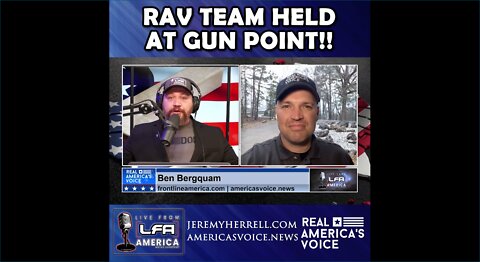 RAV Team Held At Gunpoint!