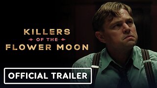 Killers of the Flower Moon Official Trailer 2