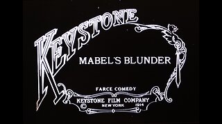 Mabel's Blunder (1914 Film) -- Directed By Mabel Normand -- Full Movie