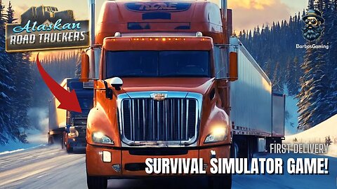 First Delivery in Alaskan Road Truckers - A Survival Simulator Game!