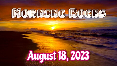 🌅 Morning Rocks - 8.18.23 🐟