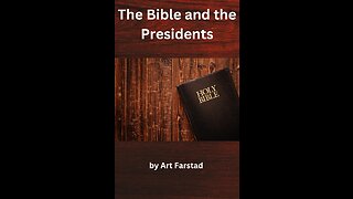 The Bible and the Presidents by Art Farstad