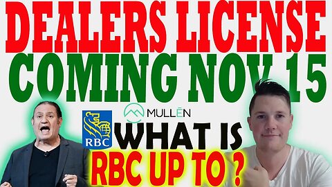RMA Dealers License Coming November 15 │ What is RBC up to w Mullen ⚠️ Mullen Investors Must Watch