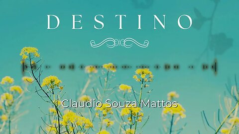 Claudio S Mattos - Destino