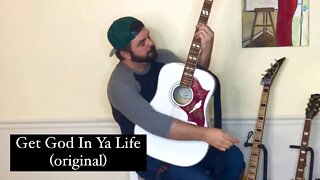 GET GOD IN YA LIFE (original)