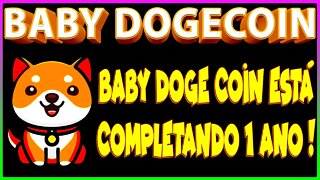 BABY DOGECOIN ESTÁ COMPLETANDO 1 ANO !