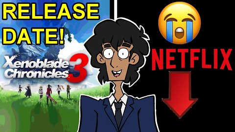 Xenoblade Chronicles 3 Coming Out Very Soon | Netflix Is Hurting