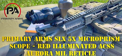 Primary Arms SLx 5X MicroPrism Scope - Red Illuminated ACSS Aurora MIL Reticle