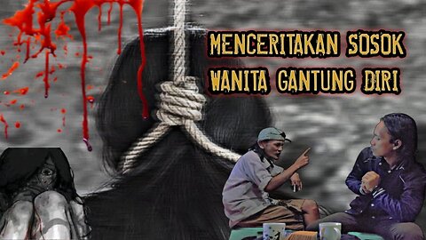 MERINDING❗❗KISAH NYATA CERITA HOROR GANTUNG DIRI