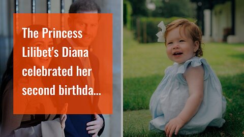 The Princess Lilibet's Diana celebrated her second birthday at home in Montecito