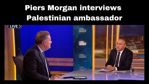 Piers Morgan interviews Palestinian ambassador