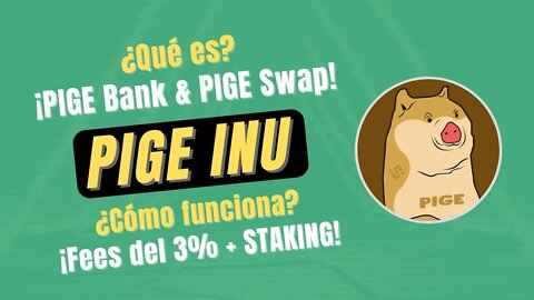 PIGE INU 🤑🤑 PIGE Swap PIGE Bank (Staking) en la BSC