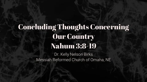 Concluding Thoughts Concerning Our Country, Nahum 3:8-19