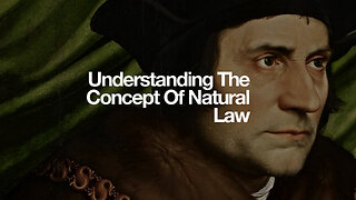 Understanding The Concept Of Natural Law