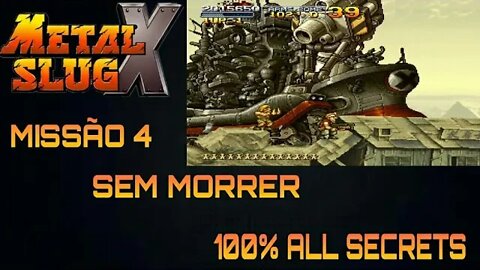 Metal Slug X (PS1) Missão 4 (no death )720p