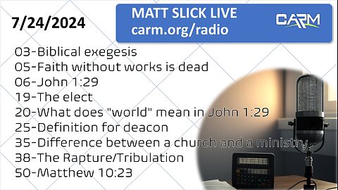 Matt Slick Live, 7/24/2024