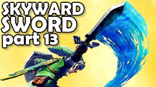 Lets Play Skyward Sword HD (Episode 13)