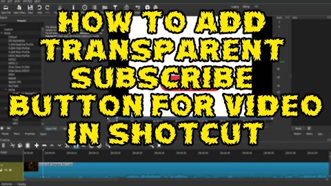 How To Add A Transparent Subscribe Button For Video In ShotCut
