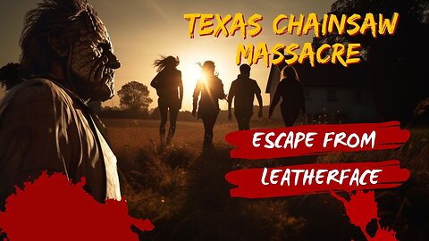 How To Escape In Texas Chainsaw Massacre The Game