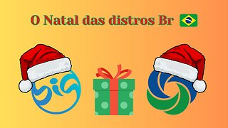 O Natal das distros Br