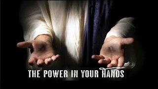 The Power in Your Hands