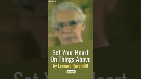 Set Your Heart On Things Above by Leonard Ravenhill #shorts