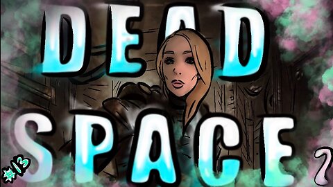Lost and Afraid in Dead space 2 pt 13