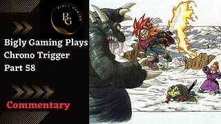 The Fall of the Magic Kingdom - Chrono Trigger 100% Commentary Playthrough Part 58