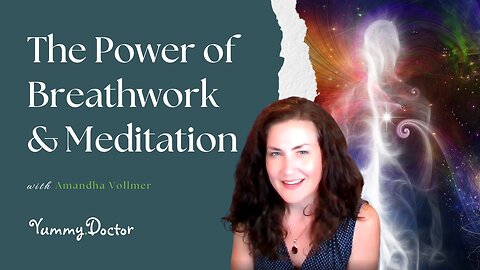 The Power of Breathwork and Meditation