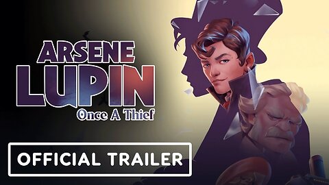 Arsene Lupin: Once A Thief - Official Reveal Teaser Trailer