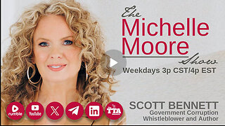 The Michelle Moore Show: LIVE 3p CST/4p EST Scott Bennett Jan 2, 2024