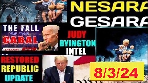 Judy Byington: Situation Update 08/03/24 ~ Trump Return - Restored Republic!