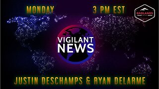 Vigilant News 8.14.23 FDA Bombshell, BRICS Accords, Chinese Organ Harvester Tells All - Mon 3:00 PM ET -