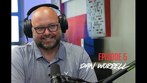 Episode 6 - Dan Worrell