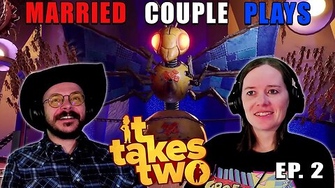 Blowing Sap All Over | Married Couple Plays It Takes Two | Ep. 2