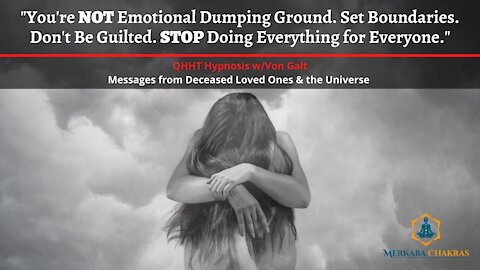 You're NOT Emotional Dumping Ground. Set Boundaries: Hypnosis w/Von Galt