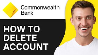 How To Delete A Commbank Account