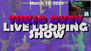 Tukso Okey Live Looping Show - Tuesday, March 19, 2024