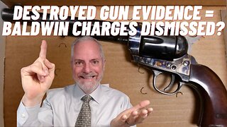 State "Destroyed" Baldwin Revolver ... Charges Dismissed? (w/ Steve Gosney!)