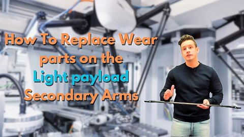 How To Replace Wear parts on the light payload secondary arms